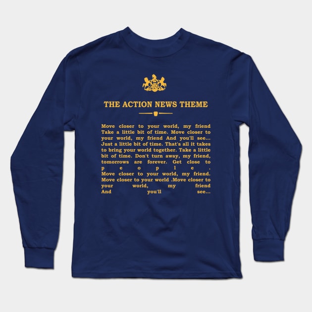 Real Historical Philadelphia - Lyrics to the Action News Theme Long Sleeve T-Shirt by OptionaliTEES